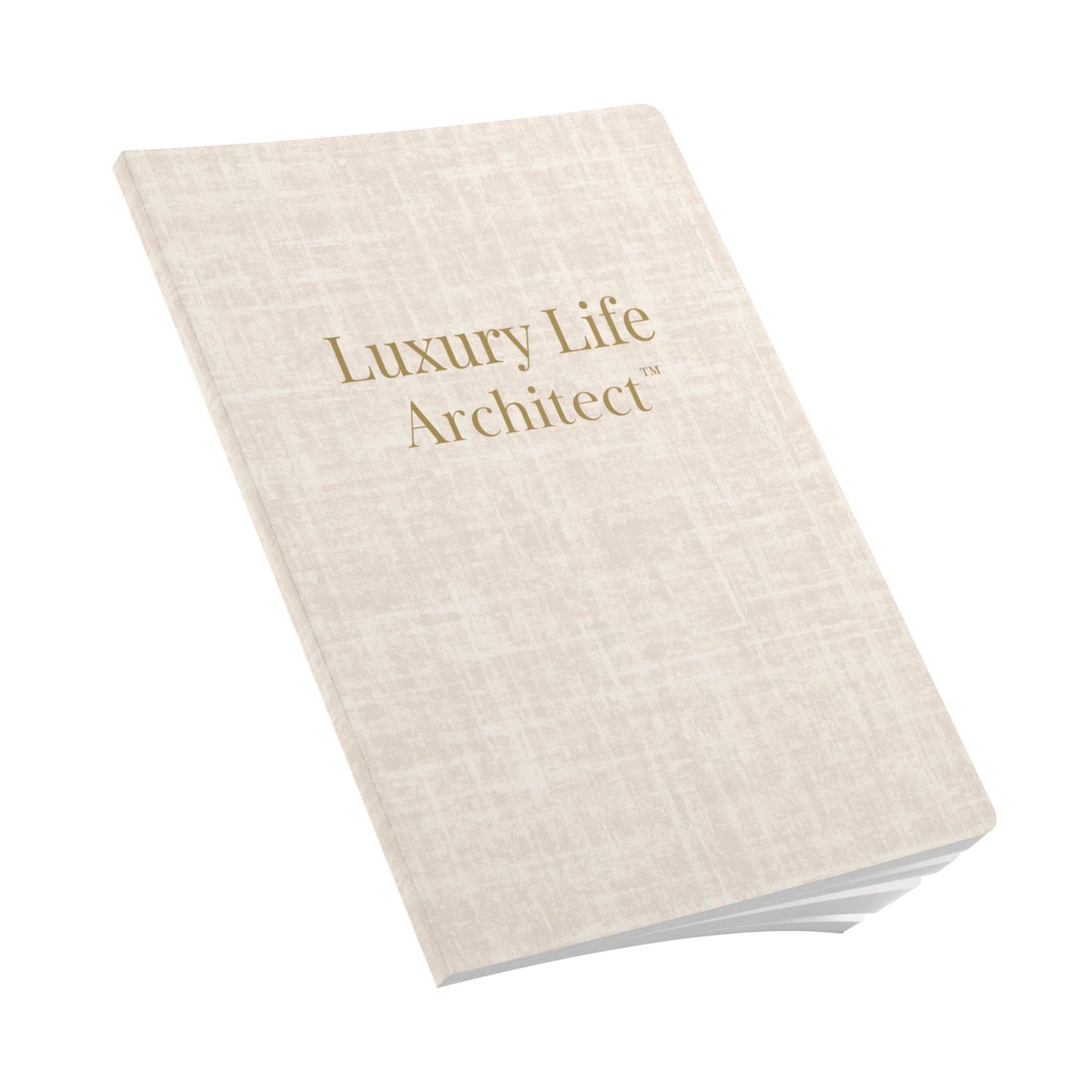 Luxury Life Architect™ Journal: The Signature Lined Notebook for Intentional Women