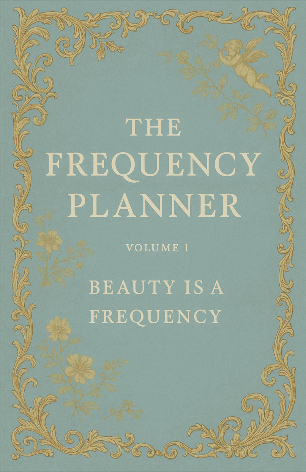 Digital Download |The Frequency Planner Vol 1: Beauty Is A Frequency